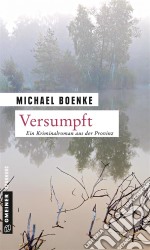 VersumpftKriminalroman. E-book. Formato PDF ebook