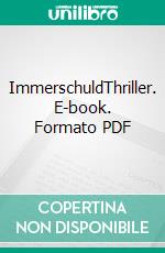 ImmerschuldThriller. E-book. Formato PDF ebook