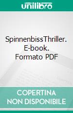 SpinnenbissThriller. E-book. Formato PDF ebook di Hans W. Cramer