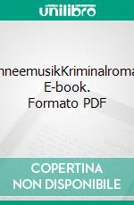 SchneemusikKriminalroman. E-book. Formato PDF ebook di Dagmar Fohl