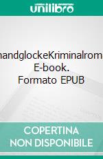 SchandglockeKriminalroman. E-book. Formato EPUB ebook