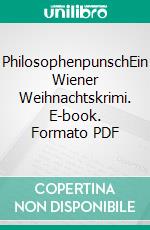 PhilosophenpunschEin Wiener Weihnachtskrimi. E-book. Formato PDF