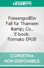 FriesengrollEin Fall für Thamsen &amp; Co.. E-book. Formato EPUB ebook