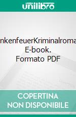 FunkenfeuerKriminalroman. E-book. Formato PDF ebook