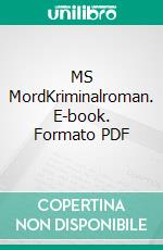 MS MordKriminalroman. E-book. Formato PDF ebook