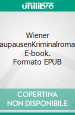 Wiener BlaupausenKriminalroman. E-book. Formato EPUB ebook