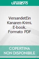 VersandetEin Kanaren-Krimi. E-book. Formato PDF ebook di Peter Wark