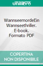 WannseemordeEin Wannseethriller. E-book. Formato PDF