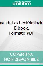 Seidenstadt-LeichenKriminalroman. E-book. Formato PDF ebook di Ulrike Renk