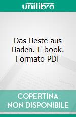 Das Beste aus Baden. E-book. Formato PDF ebook di Edi Graf