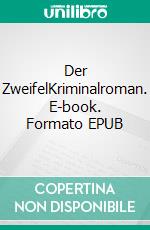 Der ZweifelKriminalroman. E-book. Formato EPUB ebook di Klaus Erfmeyer