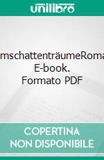 DomschattenträumeRoman. E-book. Formato PDF ebook