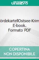 FördekartellOstsee-Krimi. E-book. Formato PDF ebook