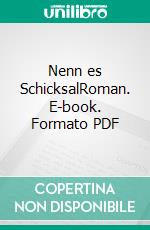 Nenn es SchicksalRoman. E-book. Formato PDF ebook di Mick Schulz