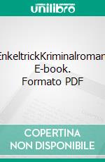 EnkeltrickKriminalroman. E-book. Formato PDF