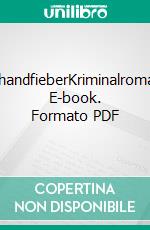 SchandfieberKriminalroman. E-book. Formato PDF ebook di Helge Weichmann