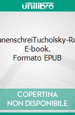 SchwanenschreiTucholsky-Roman. E-book. Formato EPUB ebook