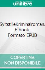 SyltstilleKriminalroman. E-book. Formato EPUB ebook