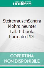 SteirerrauschSandra Mohrs neunter Fall. E-book. Formato PDF ebook di Claudia Rossbacher