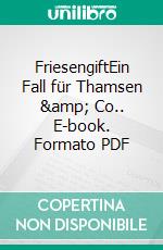 FriesengiftEin Fall für Thamsen &amp; Co.. E-book. Formato PDF ebook