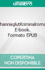 JohannisglutKriminalroman. E-book. Formato EPUB ebook