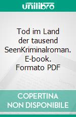 Tod im Land der tausend SeenKriminalroman. E-book. Formato PDF ebook di Jana Jürß