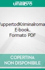 WuppertodKriminalroman. E-book. Formato PDF ebook di Jürgen Kasten