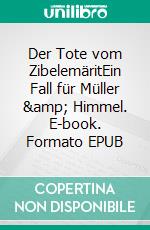 Der Tote vom ZibelemäritEin Fall für Müller & Himmel. E-book. Formato EPUB ebook di Paul Lascaux