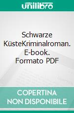 Schwarze KüsteKriminalroman. E-book. Formato PDF