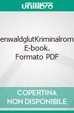 OdenwaldglutKriminalroman. E-book. Formato PDF ebook