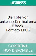 Die Tote von BlankeneseKriminalroman. E-book. Formato EPUB ebook di Sandra Dünschede