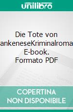 Die Tote von BlankeneseKriminalroman. E-book. Formato PDF