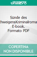 Sünde des SchweigensKriminalroman. E-book. Formato PDF ebook di Rudolf Georg