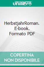 HerbstjahrRoman. E-book. Formato PDF ebook di Ralph Grüneberger