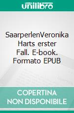 SaarperlenVeronika Harts erster Fall. E-book. Formato EPUB ebook di Greta R. Kuhn