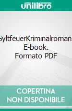 SyltfeuerKriminalroman. E-book. Formato PDF ebook