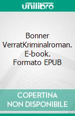 Bonner VerratKriminalroman. E-book. Formato EPUB ebook di Alexa Thiesmeyer