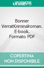 Bonner VerratKriminalroman. E-book. Formato PDF ebook di Alexa Thiesmeyer