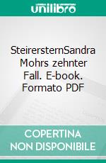 SteirersternSandra Mohrs zehnter Fall. E-book. Formato PDF ebook