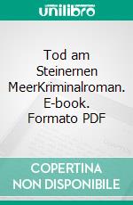 Tod am Steinernen MeerKriminalroman. E-book. Formato PDF