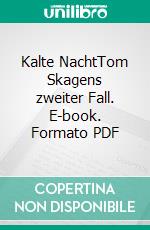 Kalte NachtTom Skagens zweiter Fall. E-book. Formato PDF ebook