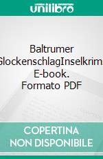 Baltrumer GlockenschlagInselkrimi. E-book. Formato PDF ebook di Ulrike Barow