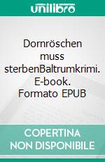 Dornröschen muss sterbenBaltrumkrimi. E-book. Formato EPUB ebook