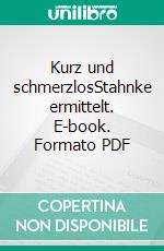 Kurz und schmerzlosStahnke ermittelt. E-book. Formato PDF ebook