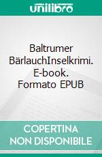 Baltrumer BärlauchInselkrimi. E-book. Formato EPUB ebook