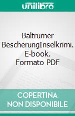 Baltrumer BescherungInselkrimi. E-book. Formato PDF ebook