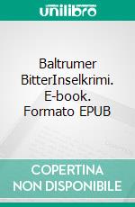 Baltrumer BitterInselkrimi. E-book. Formato EPUB ebook