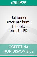 Baltrumer BitterInselkrimi. E-book. Formato PDF ebook