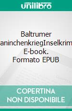 Baltrumer KaninchenkriegInselkrimi. E-book. Formato EPUB ebook di Ulrike Barow