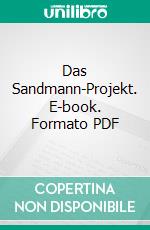 Das Sandmann-Projekt. E-book. Formato PDF ebook